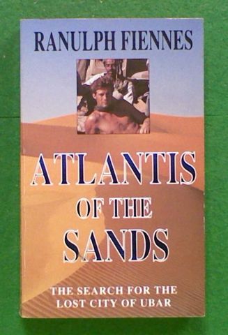 Atlantis of the Sands: The Search for the Lost City of Ubar