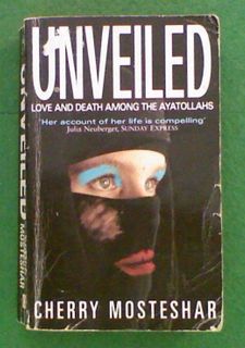 Unveild: Love and Death Among the Ayatollahs