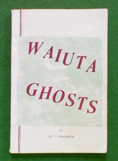 Waiuta Ghosts: The Meanderings of a Quartz-miner