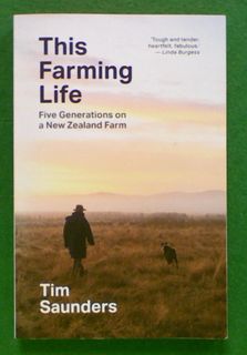 This Farming Life: Five Generations on a New Zealand Farm