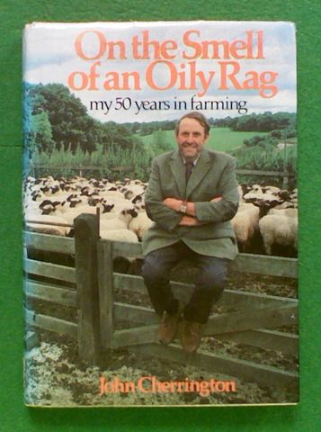 On the Smell of an Oily Rag: My 50 Years in Farming