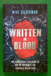 Written in Blood: The Remarkable Casebook of one of Britain's