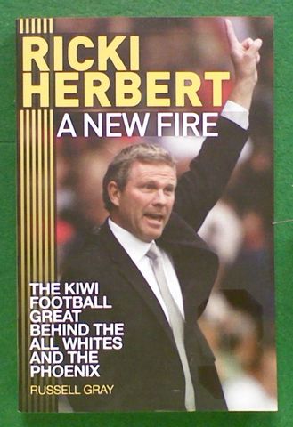 Ricki Herbert: A New Fire