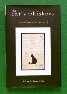 The Cat's Whiskers: New Zealand Writers on Cats