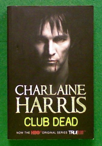 Club Dead (The third book in the Sookie Stackhouse series)