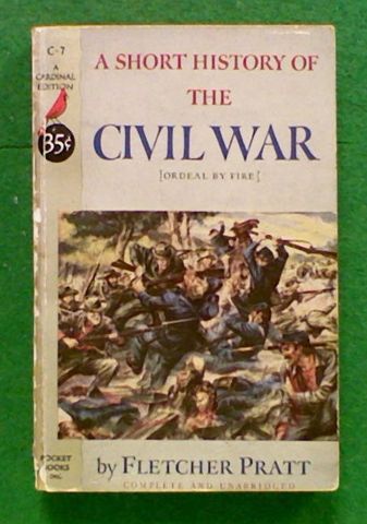 A Short History of The Civil War (Ordeal By Fire)