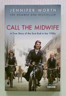 Call The Midwife. A True Story of the East End