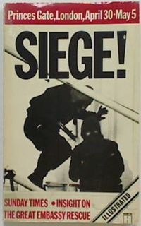 Siege! Princes Gate, London, April 30