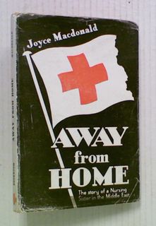 Away from Home: The Story of a Nursing Sister