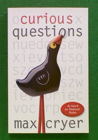 Curious Questions As Heard on National Radio
