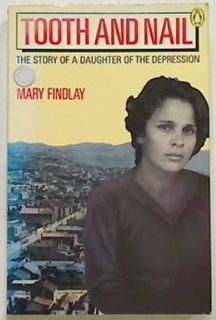 Tooth and Nail : The Story of a Daughter of the Depression