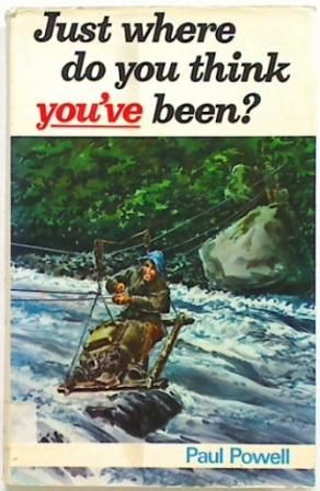 Just Where Do You Think You've Been?