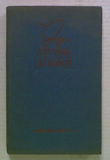 The Joy of Living and How to Attain It (Hard Cover)