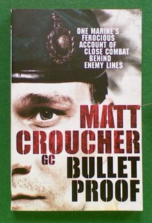Bullet Proof: One Marine's Ferocious Account of Close Combat