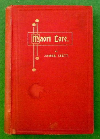 Maori Lore The Traditions of the Maori People with the