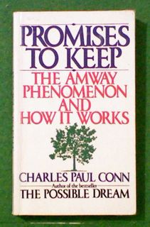 Promises to Keep . The Amway Phenomenon and How It Works