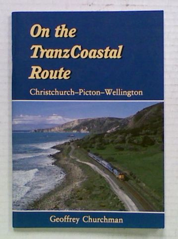 On the TranzCoastal Route. Christchurch - Picton -