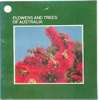 Flowers and Trees of Australia
