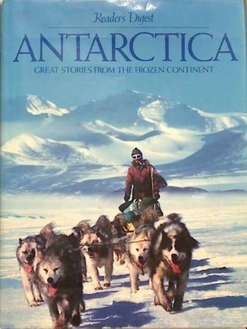 Antarctica Great Stories from the Frozen