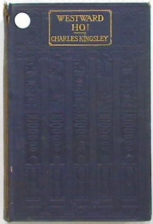 Westward Ho! or, the Voyages and Adventures of Sir Amyas