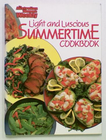 Light and Luscious Summertime Cookbook