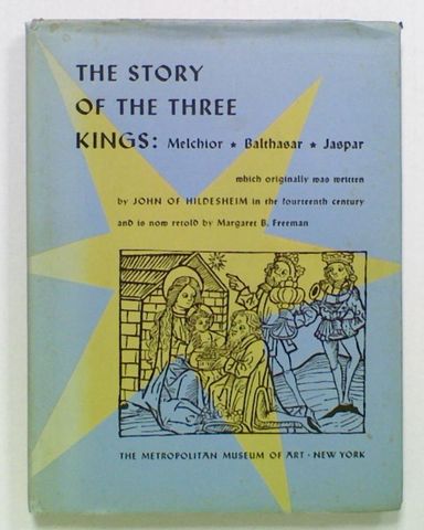 The Story of Three Kings: Melchior, Balthasar and Jasper