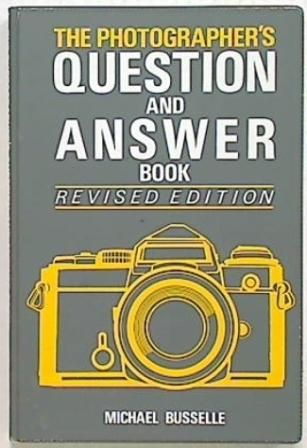 The Photographer's Question and Answer Book