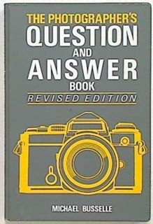 The Photographer's Question and Answer Book
