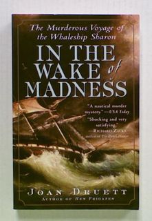 In The Wake of Madness. The Murderous Voyage