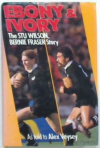 Ebony & Ivory The Stu Wilson, Bernie Fraser Story