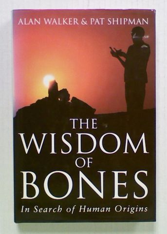 The Wisdom of Bones. In Search of Human Origins
