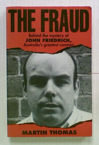 The Fraud: Behind the Mystery of John Friedrich,
