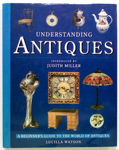 Understanding Antiques