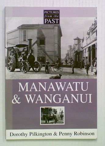 Pictures from the Past: Manawatu & Wanganui