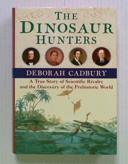 The Dinosaur Hunters: A True Story of Scientific (Hard Cover)