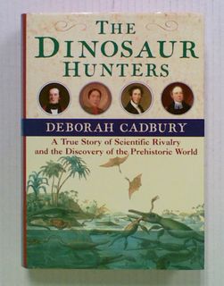 The Dinosaur Hunters: A True Story of Scientific (Hard Cover)