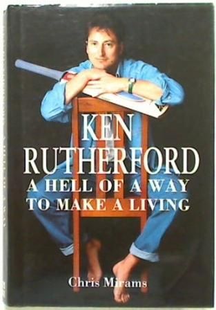 Ken Rutherford. A Hell of a Way to Make a Living