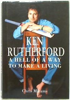 Ken Rutherford. A Hell of a Way to Make a Living