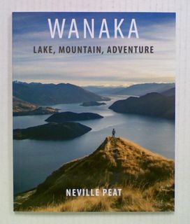 Wanaka: Mountain, Lake, Adventure