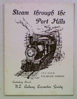 Steam Through the Port Hills. Second Enlarged Edition