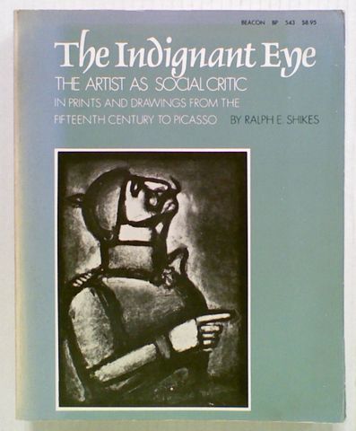 The Indignant Eye: The Artist as Social Critic