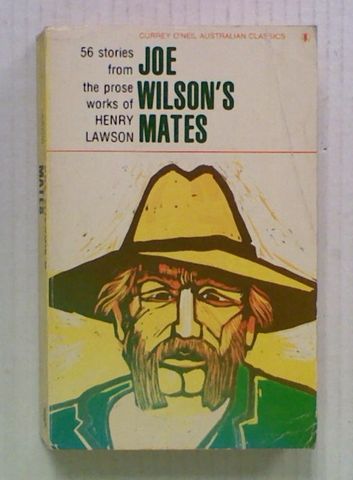 Joe Wilson's Mates: 56 Stories from the Prose