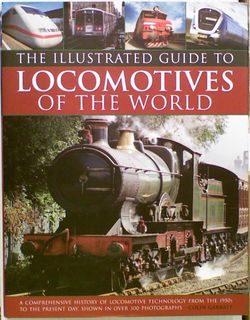 The Illustrated Guide to Locomotives of the World