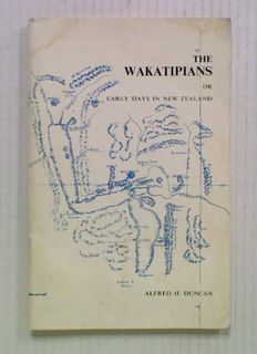 The Wakatipians or Early Days in New Zealand
