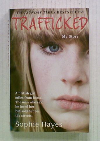 Trafficked: The Terrifying True Story of a British Girl