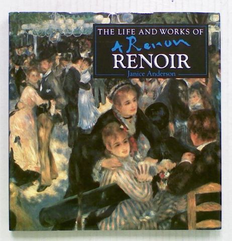 The Life and Works of  Renoir