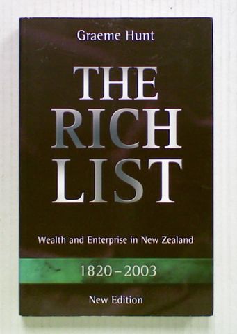The Rich List. Wealth and Enterprise in New Zealand