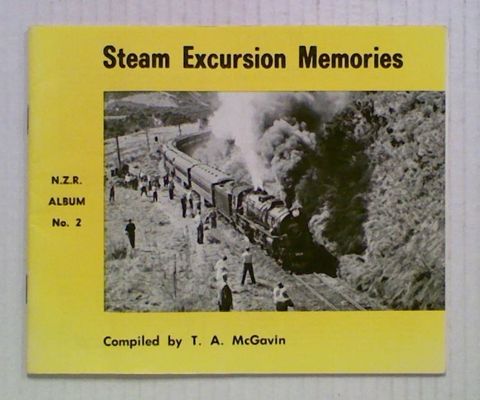 Steam Excursion Memories. N.Z.R. Album No.2