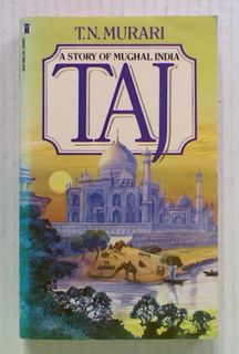 Taj  A Story of Maghal India