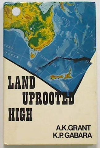 Land Uprooted High: New Zealand's Rise to
